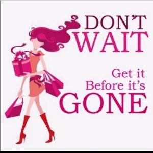 Don't wait until gone